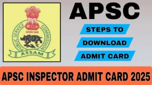 APSC Inspector Admit Card 2025